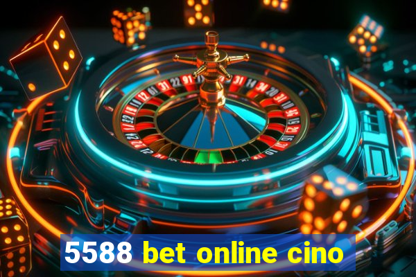 5588 bet online cino